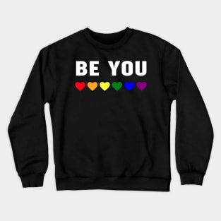 Be You LGBT Flag Gay Pride Month Crewneck Sweatshirt